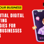 5 Essential Digital Marketing Strategies for Small Businesses in 2024